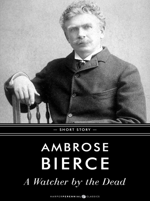Title details for A Watcher by the Dead by Ambrose Bierce - Available